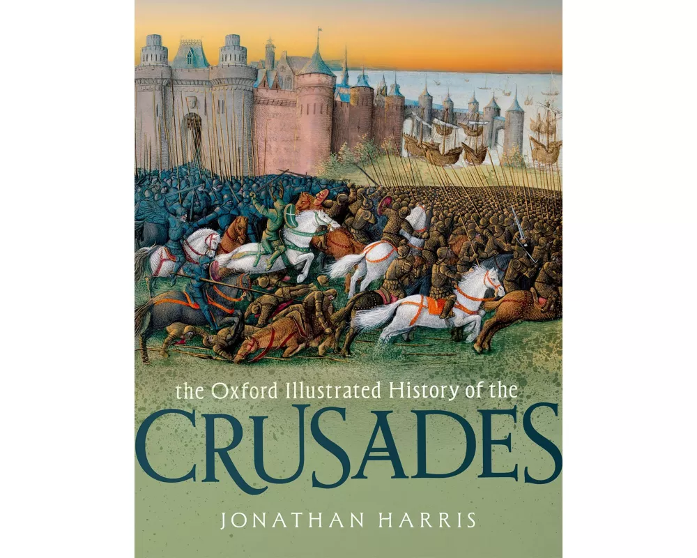 The Oxford Illustrated History of the Crusades