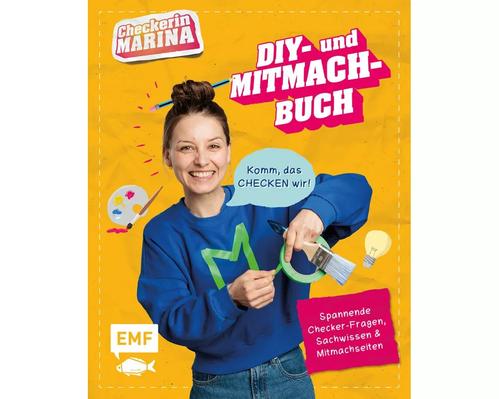 Checkerin Marina: Komm, das checken wir! DIY- und Mitmachbuch