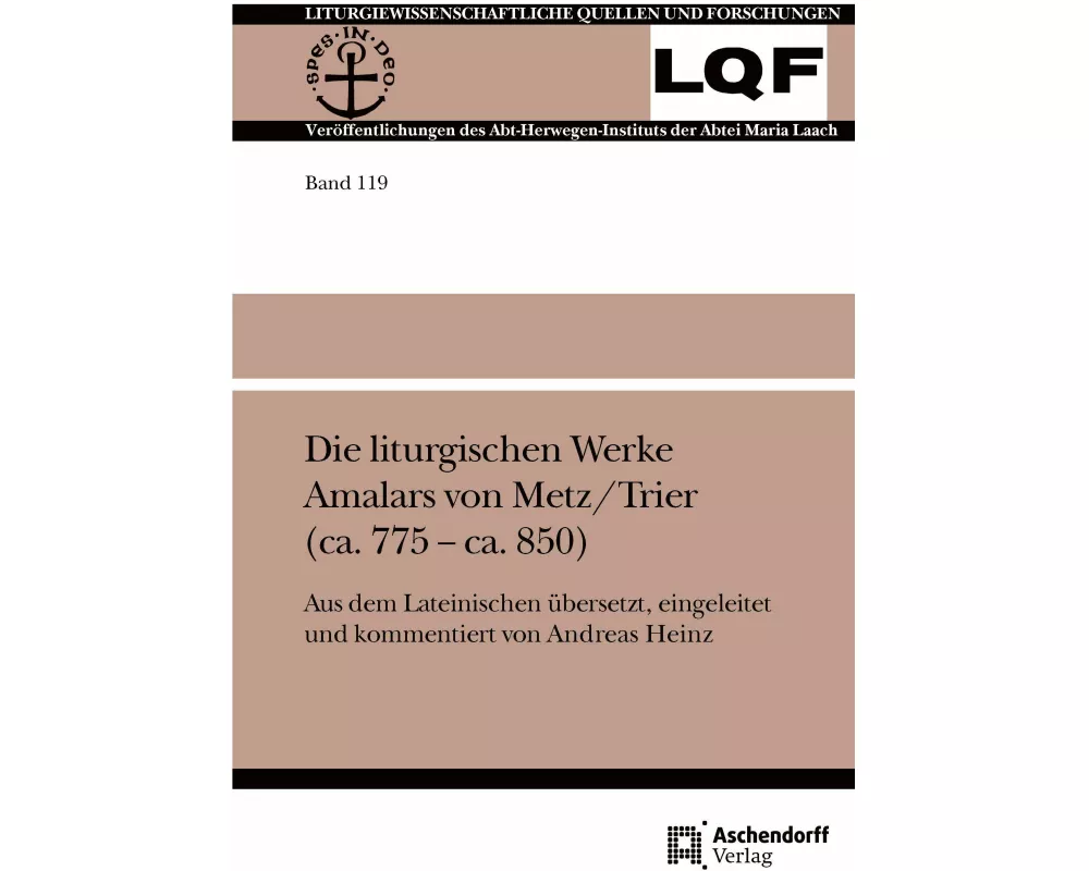 Die liturgischen Werke Amalars von Metz/Trier (ca. 775 - ca. 850)
