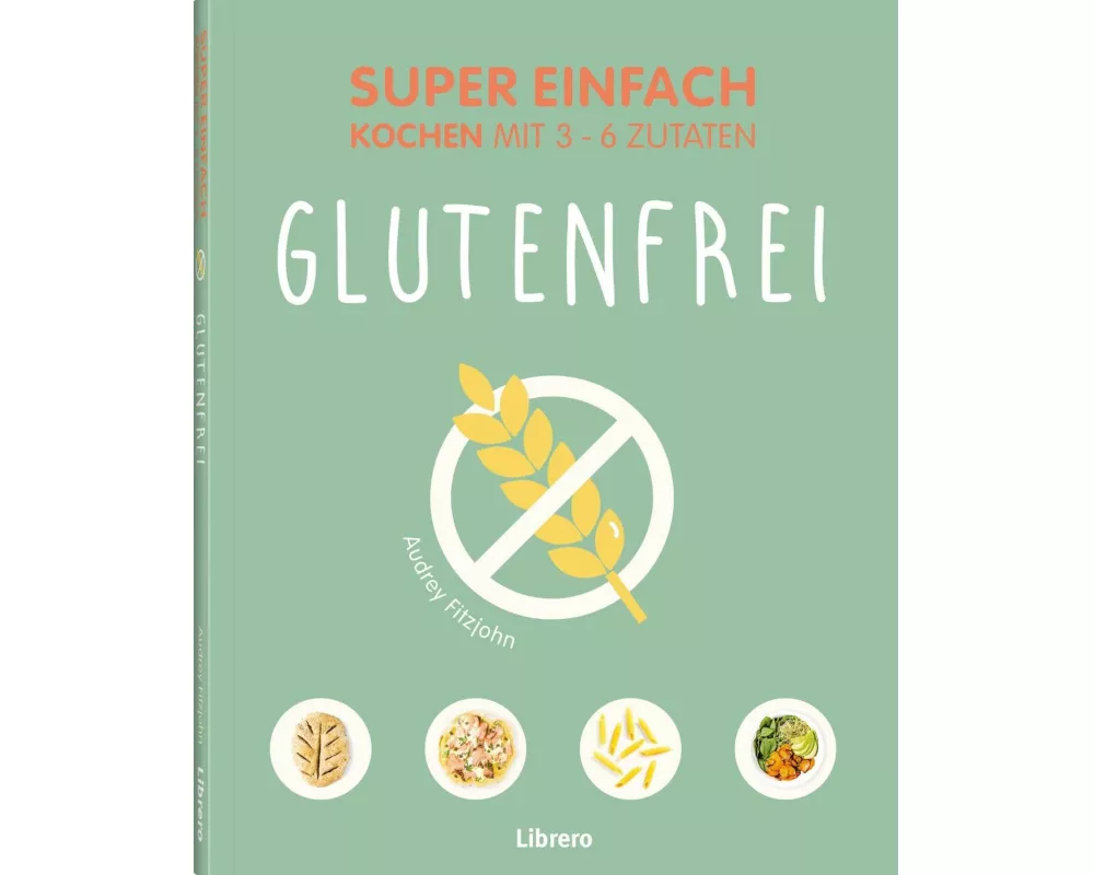 Super Einfach Glutenfrei