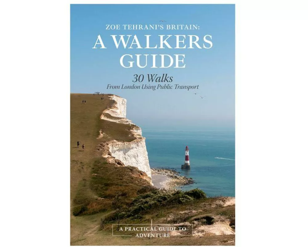 Zoe Tehrani's Britain, A Walker's Guide