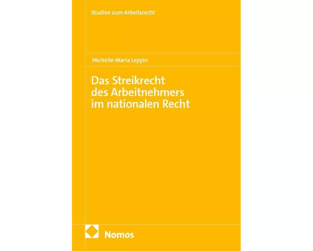 Das Streikrecht des Arbeitnehmers im nationalen Recht