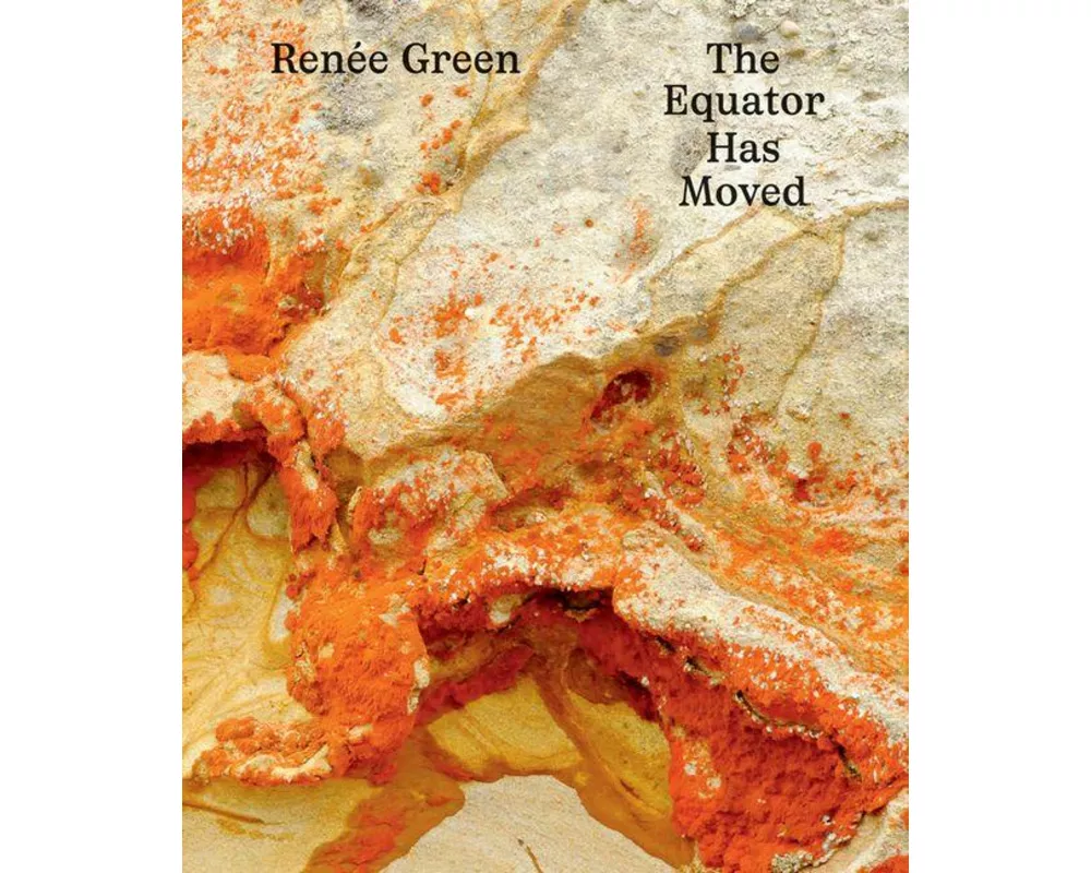Renee Green: The Equator Has Moved