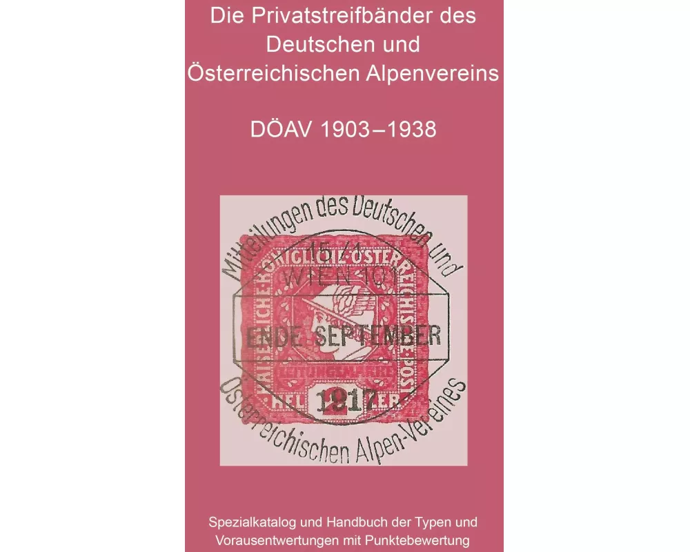 Die Privatstreifbänder des Deutschen und Österreichischen Alpenvereins 1903-1938