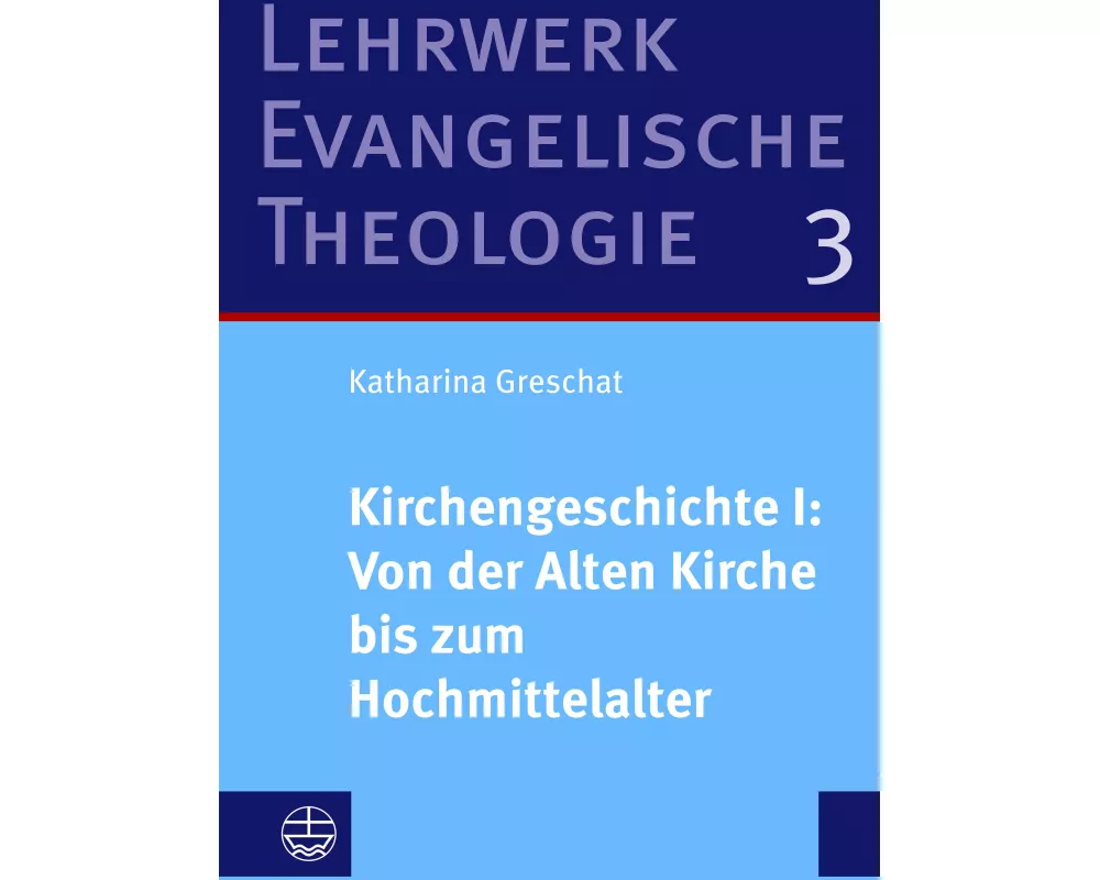 Kirchengeschichte I: Von der Alten Kirche bis zum Hochmittelalter