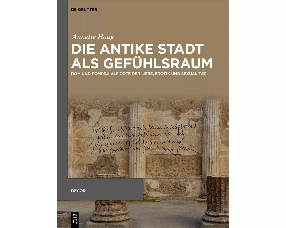 Die antike Stadt als Gefühlsraum