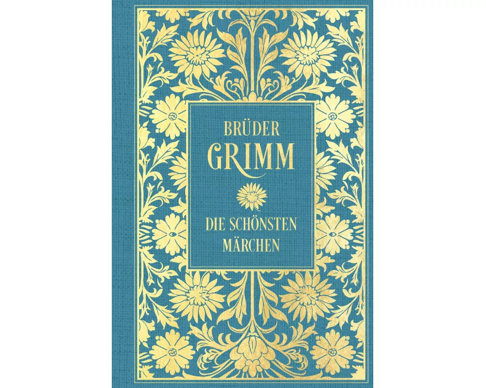 Brüder Grimm: Die schönsten Märchen: Mit Illustrationen