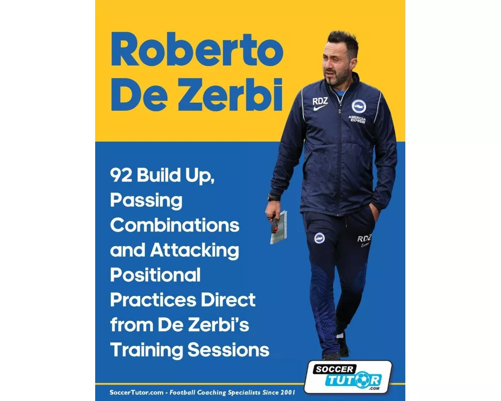 Roberto De Zerbi - 92 Build Up, Passing Combinations and Attacking Positional Practices Direct from De Zerbi's Training Sessions