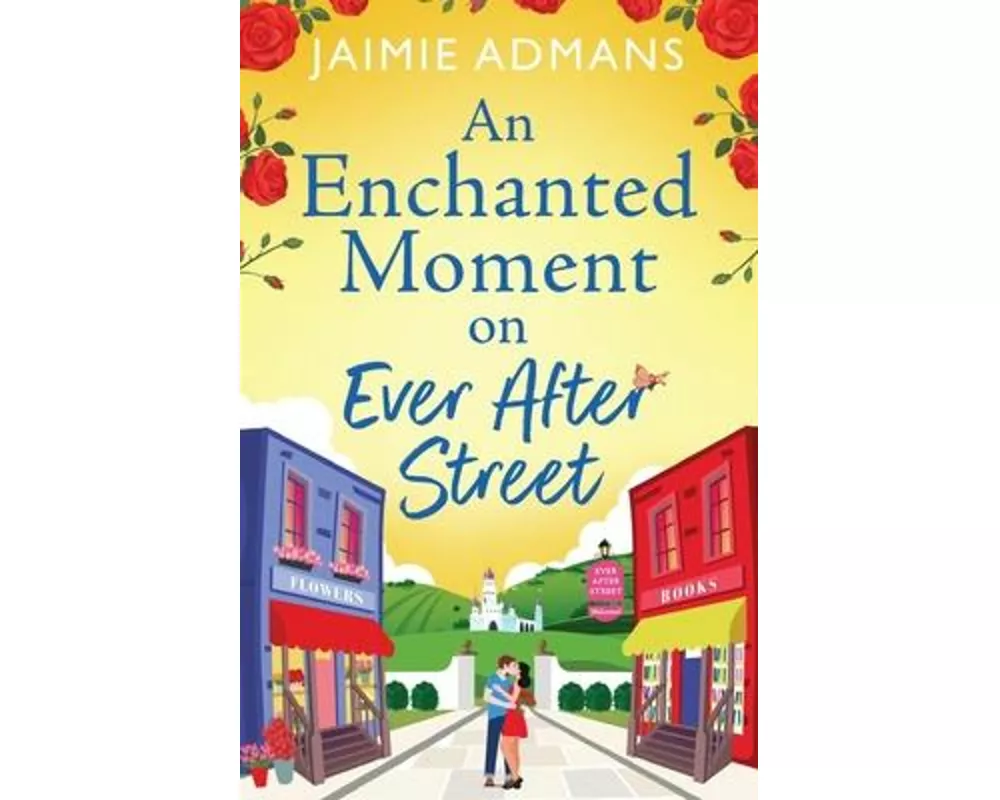 An Enchanted Moment on Ever After Street