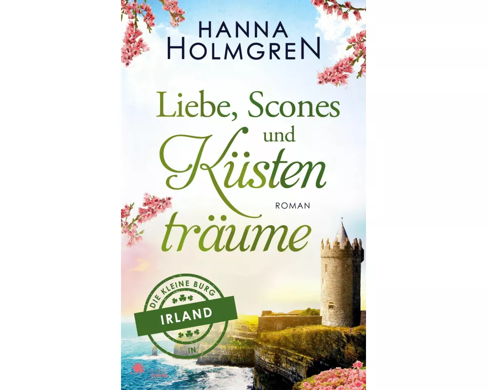 Liebe, Scones und Küstenträume (Die kleine Burg in Irland)