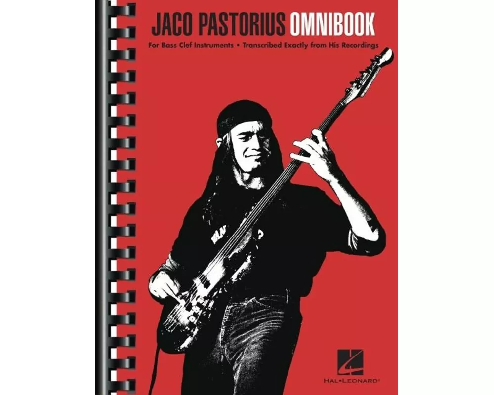 Jaco Pastorius Omnibook for Bass Clef Instruments Transcribed Exactly from His Recordings