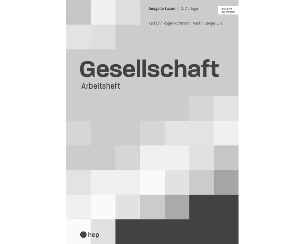 Gesellschaft Ausgabe Luzern, Arbeitsheft (Print inkl. digitaler Ausgabe)