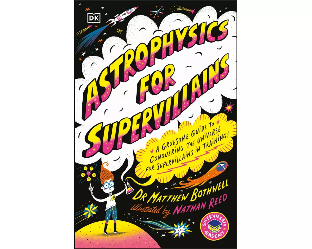 Astrophysics for Supervillains
