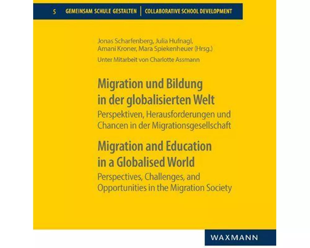 Migration und Bildung in der globalisierten Welt. Migration and Education in a Globalised World