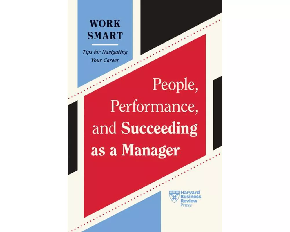 People, Performance, and Succeeding as a Manager