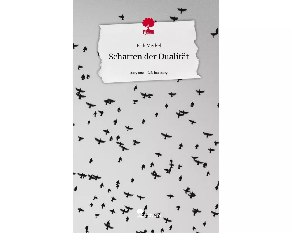 Schatten der Dualität. Life is a Story - story.one