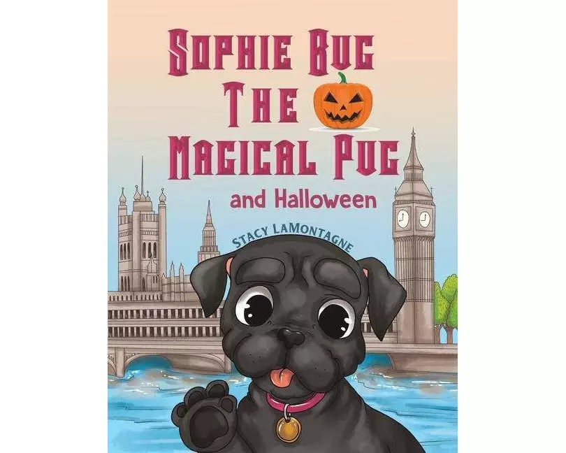 Sophie Bug the Magical Pug and Halloween