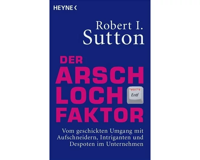 Der Arschloch-Faktor