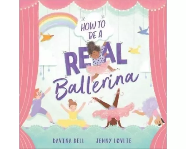 How to be a Real Ballerina