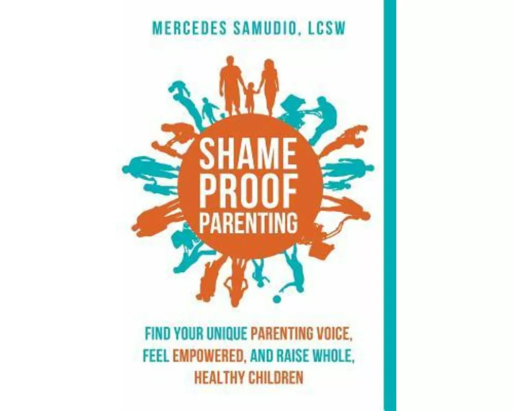 Shame-Proof Parenting