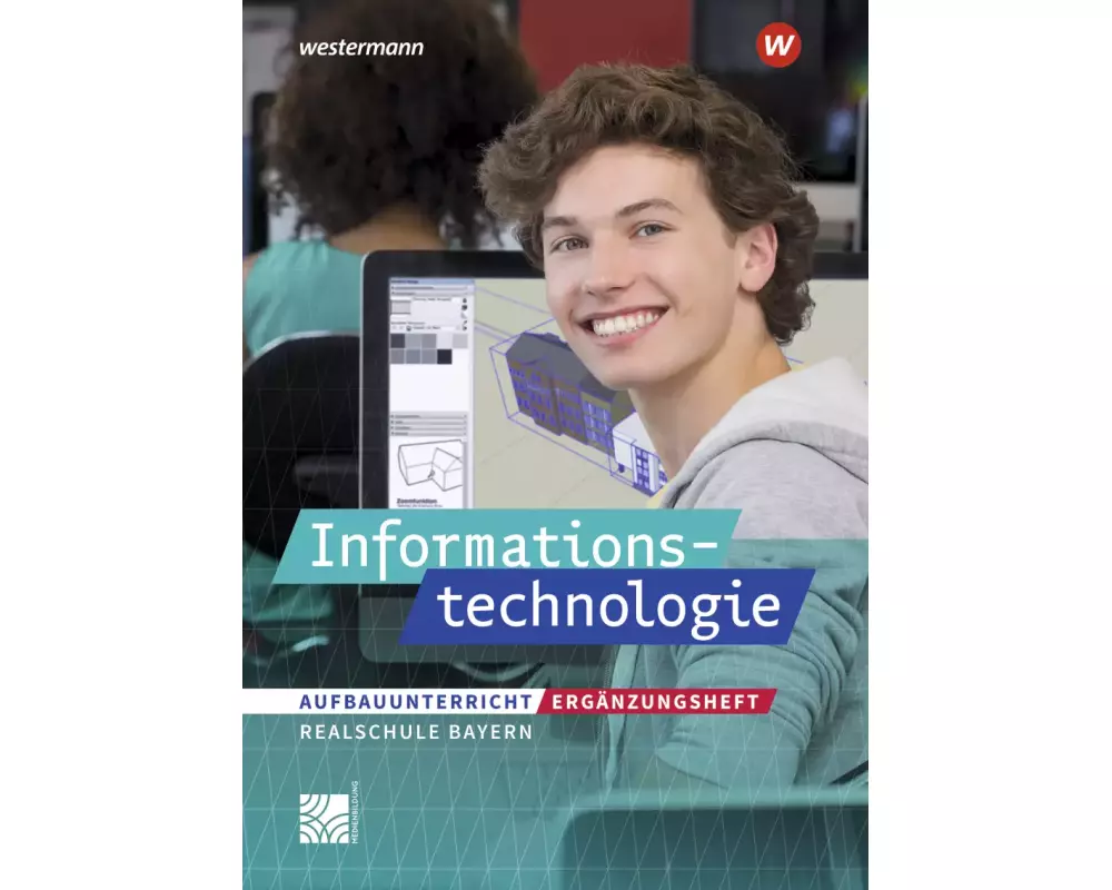 Informationstechnologie - Ausgabe 2022 für Realschulen in Bayern