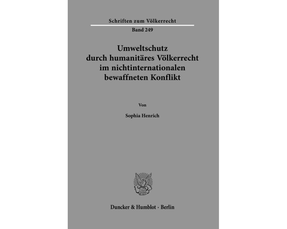 Umweltschutz durch humanitäres Völkerrecht im nichtinternationalen bewaffneten Konflikt