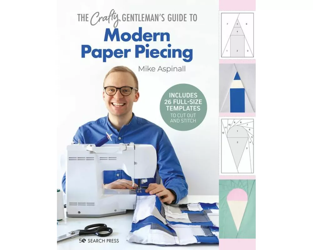 The Crafty Gentleman's Guide to Modern Paper Piecing