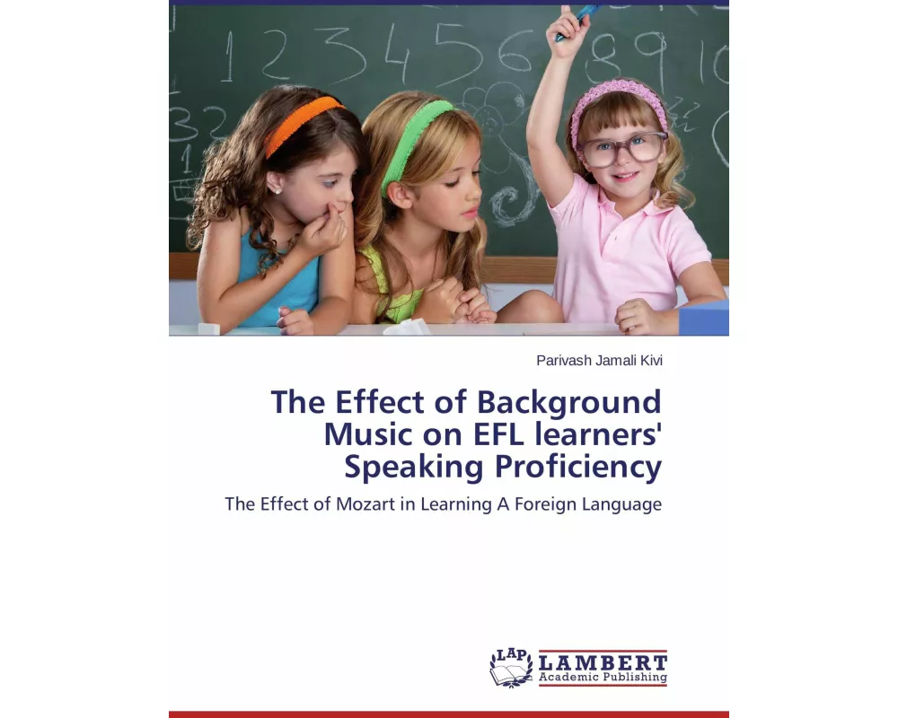 The Effect of Background Music on EFL learners' Speaking Proficiency