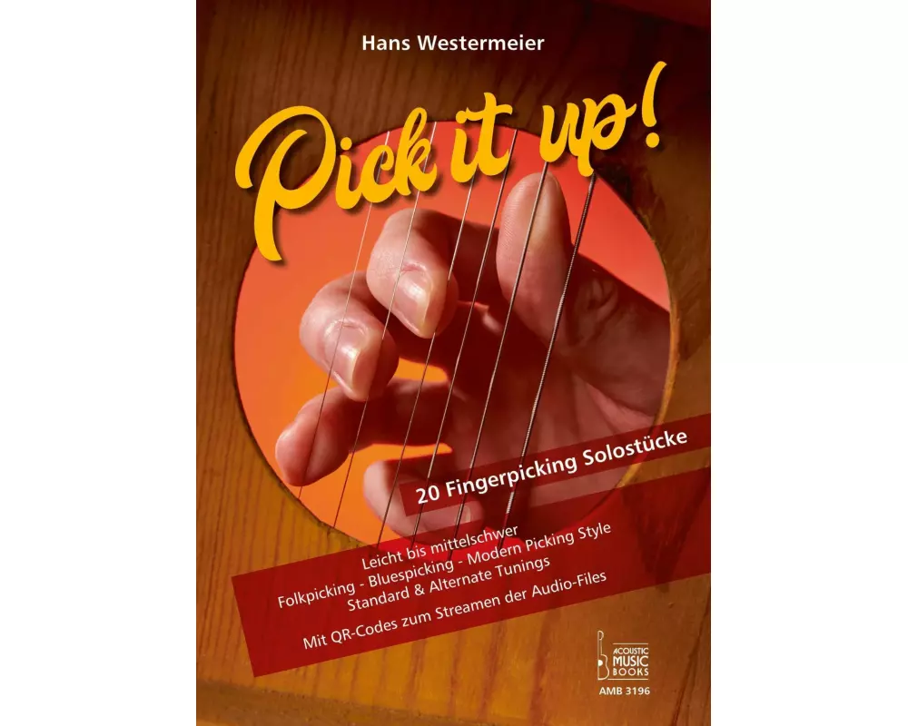 Pick it up! 20 Fingerpicking Solostücke. Leicht bis mittelschwer