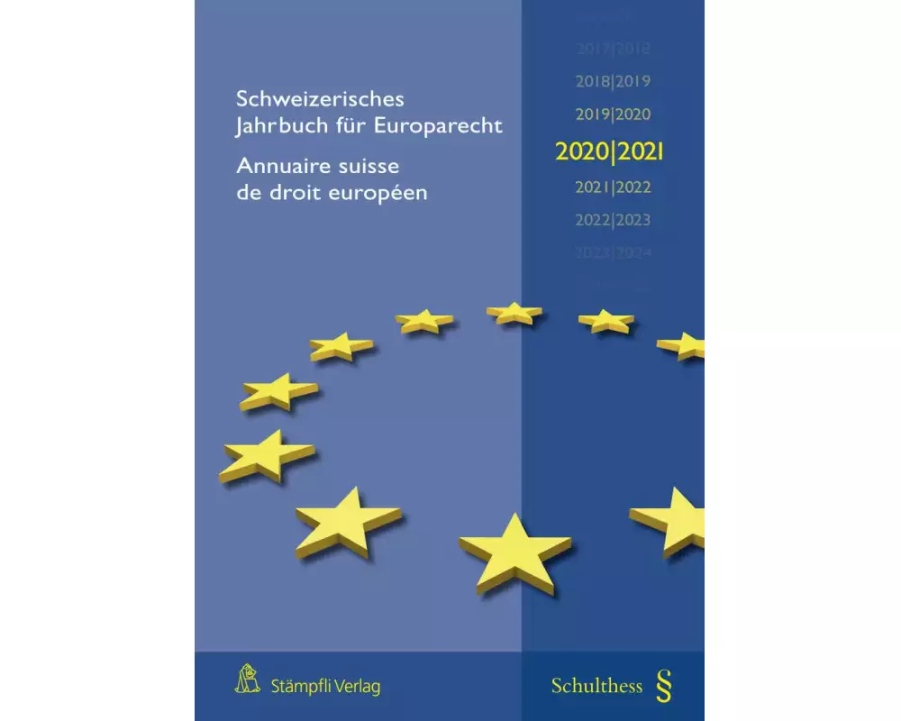 Schweizerisches Jahrbuch für Europarecht 2020/2021 / Annuaire suisse de droit européen