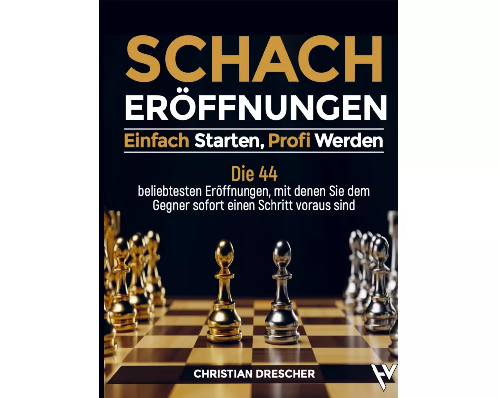 Schachero¿ffnungen - Einfach starten, Profi werden