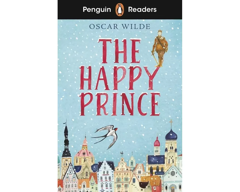 Penguin Readers Starter Level: The Happy Prince (ELT Graded Reader)
