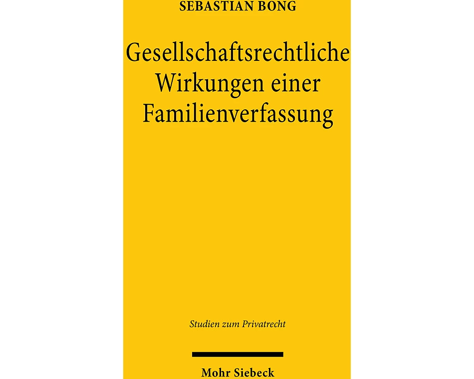 Gesellschaftsrechtliche Wirkungen einer Familienverfassung