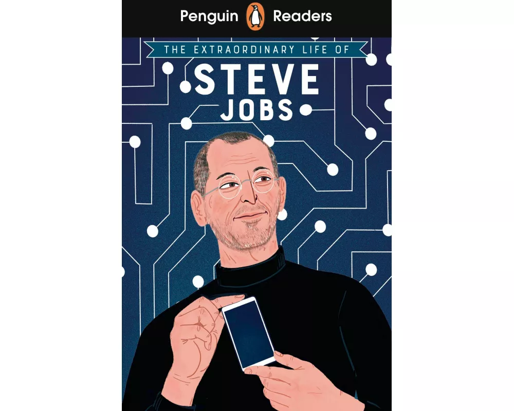 Penguin Readers Level 2: The Extraordinary Life of Steve Jobs (ELT Graded Reader)