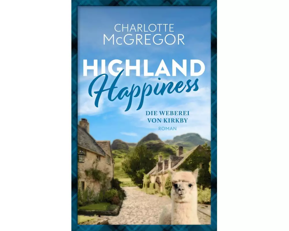 Highland Happiness - Die Weberei von Kirkby