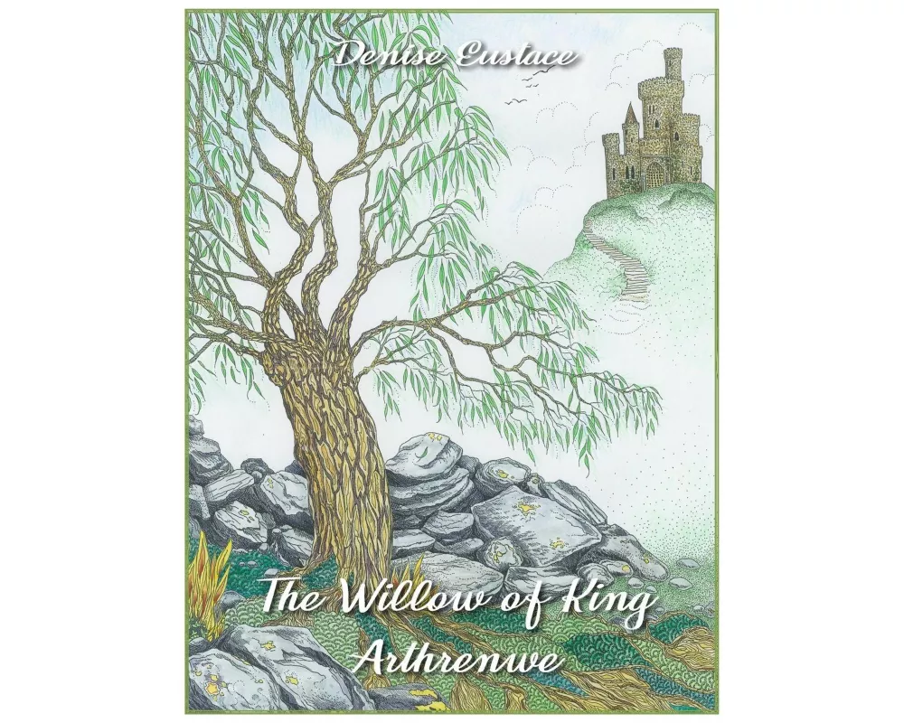 The Willow of King Arthrenwe