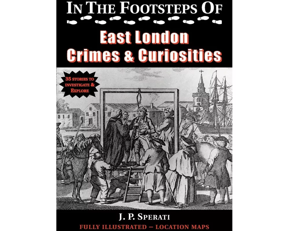 In the Footsteps of East London Crime & Curiosities
