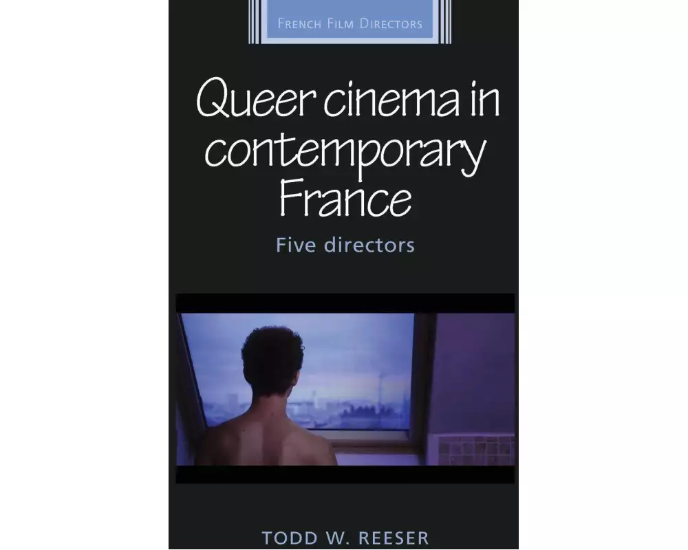 Queer Cinema in Contemporary France