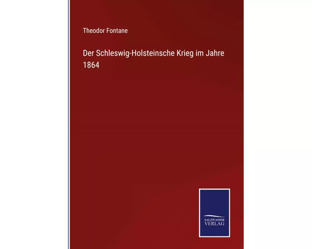Der Schleswig-Holsteinsche Krieg im Jahre 1864