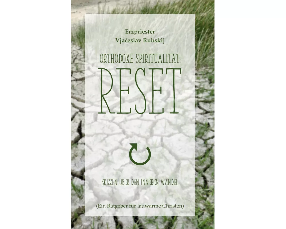 Orthodoxe Spiritualität: Reset