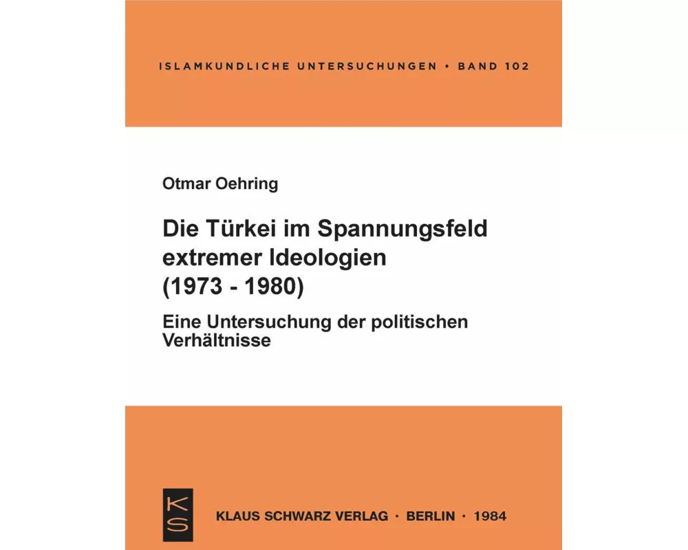 Die Türkei im Spannungsfeld extremer Ideologien (1973-1980)