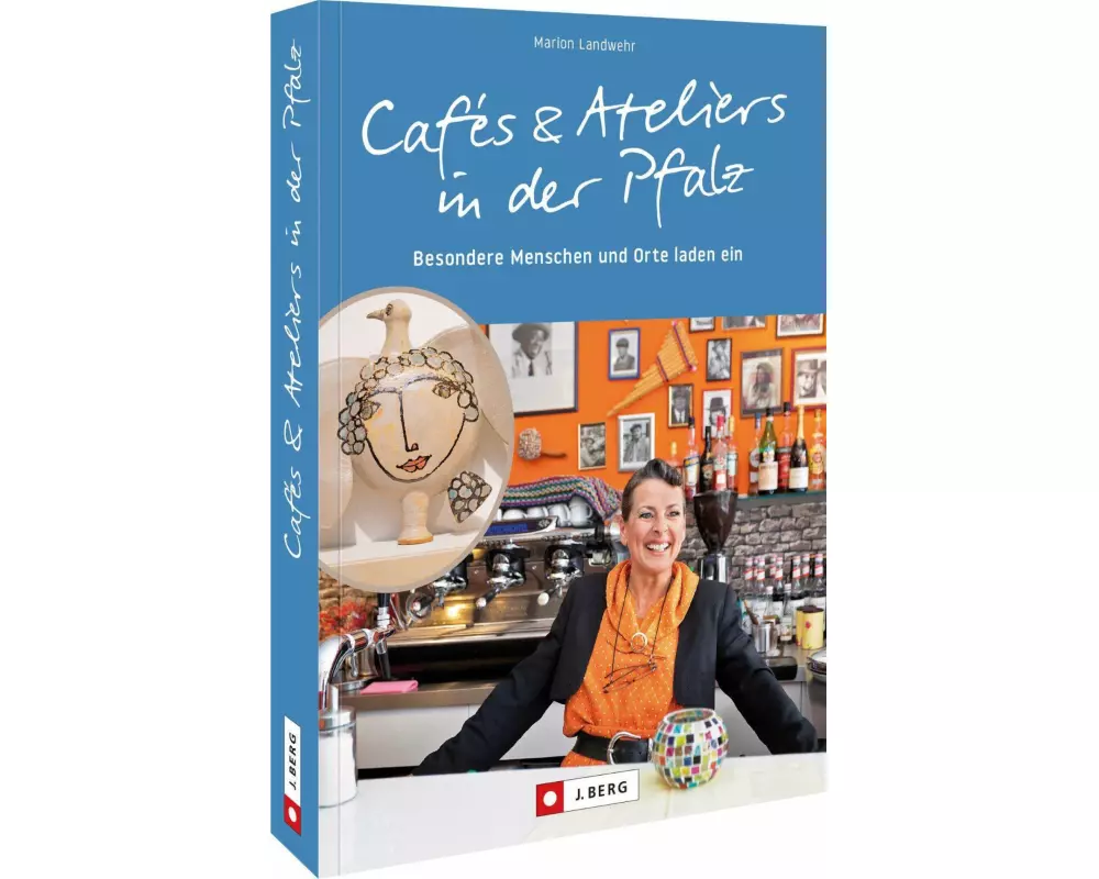 Cafés und Ateliers in der Pfalz