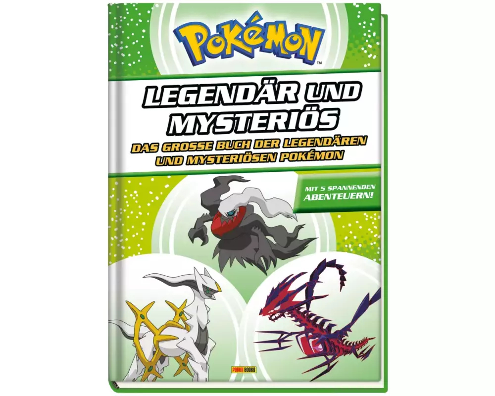 Pokémon - Legendär und mysteriös: Das große Buch der legendären und mysteriösen Pokémon