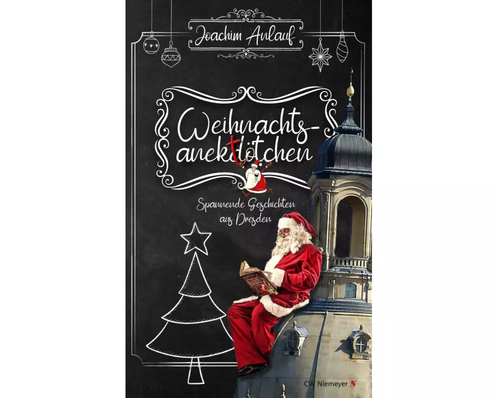 Weihnachtsanektötchen - Spannende Geschichten aus Dresden
