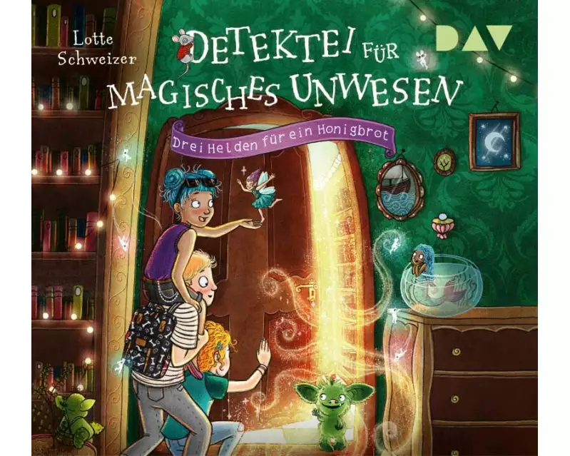 Detektei für magisches Unwesen – Teil 1: Drei Helden für ein Honigbrot