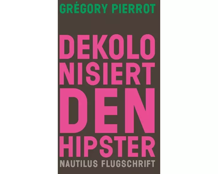 Dekolonisiert den Hipster