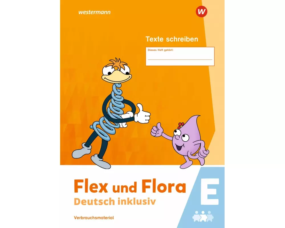 Flex und Flora - Deutsch inklusiv. Heft Texte Schreiben inklusiv E