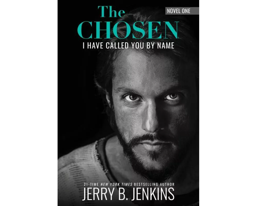 The Chosen: I Have Called You by Name (Revised & Expanded)