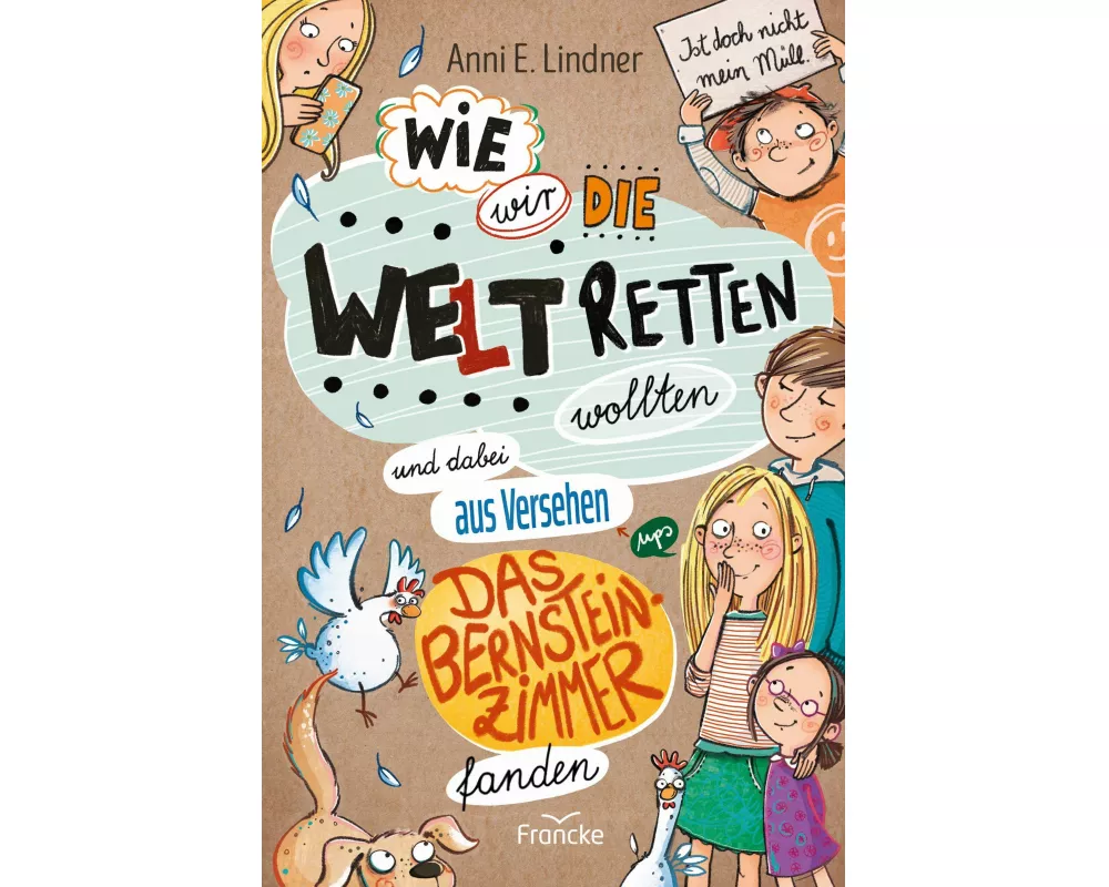 Wie wir die Welt retten wollten und dabei aus Versehen das Bernsteinzimmer fanden