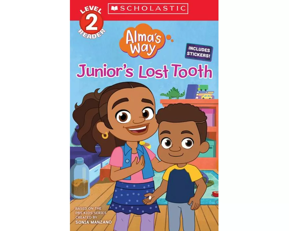 Junior's Lost Tooth (Alma's Way: Scholastic Reader, Level 2)